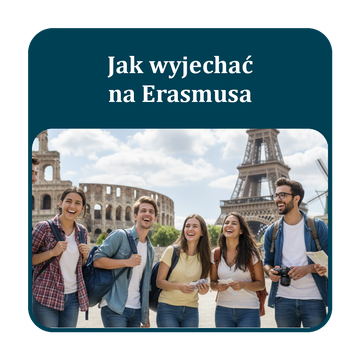 Jak wyjechać na Erasmusa