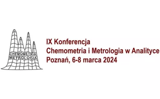 IX Konferencja „Chemometria i Metrologia w Analityce”