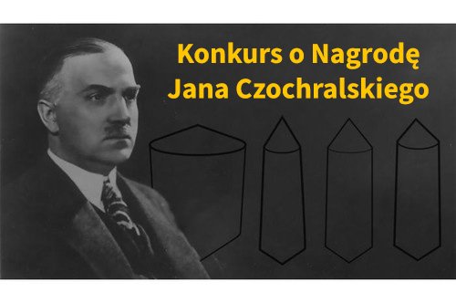 Konkurs o Nagrodę im. prof. Jana Czochralskiego